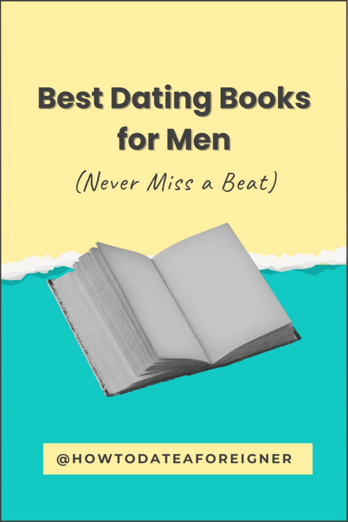 Best Dating Books for Men to Decode Romance At Home and Abroad (Never Miss a Beat)