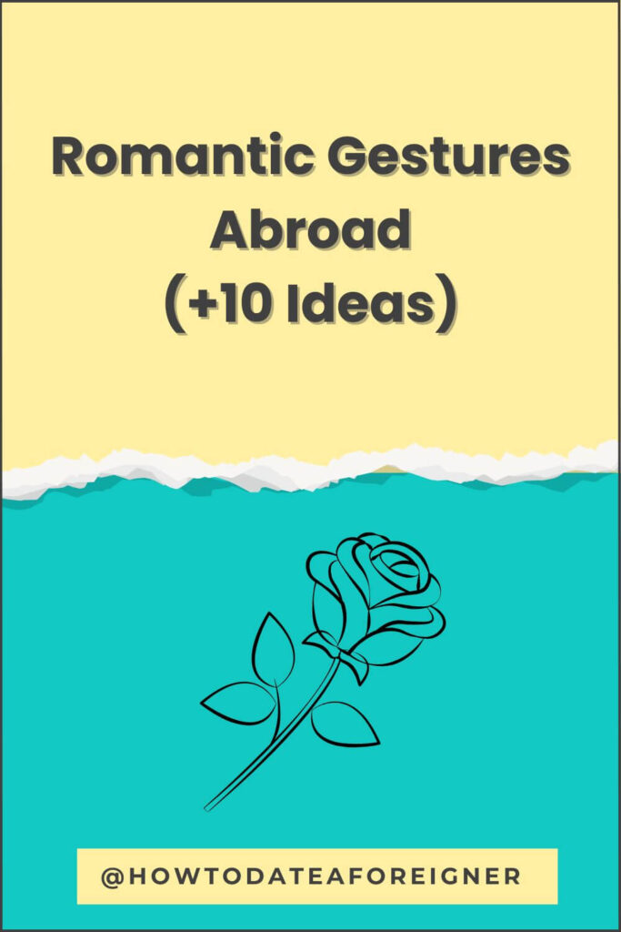 Romantic Gestures Abroad +10 Ideas